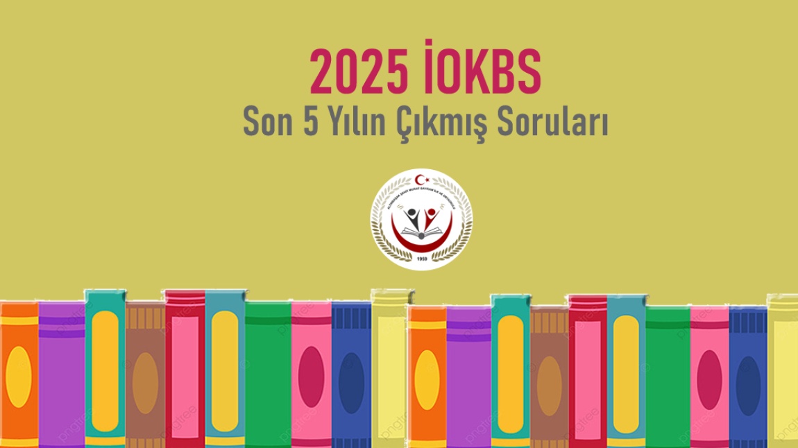 2025 İOKBS Çıkmış Soru Kitapçıkları